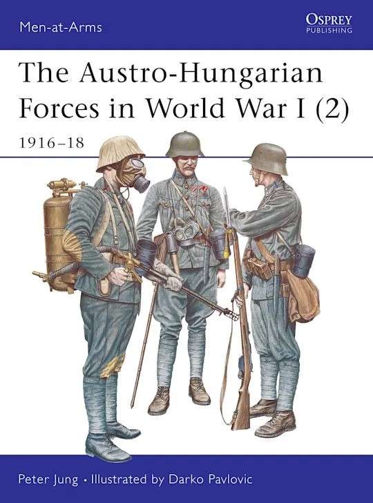 The Austro-Hungarian Forces in World War I (2) (MAA-397)(9781841765952)(Osprey)