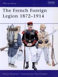 The French Foreign Legion 1872-1914 (Osprey)(MAA-461)(9781849083263)(OSPREY) PRICE NEGOTIABLE