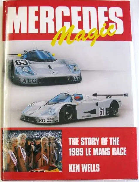 Mercedes Magic The Story of the 1989 Le Mans Race. (0951538209)(9780951538203)
