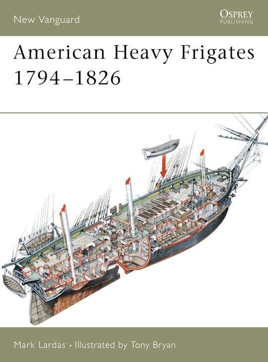American Heavy Frigates 1794-1826 (Osprey NVG-79)