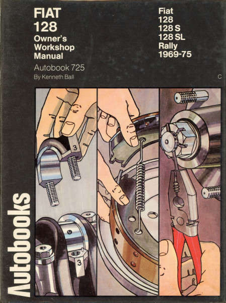 Fiat 128 Owner's Workshop Manual (OWM725)