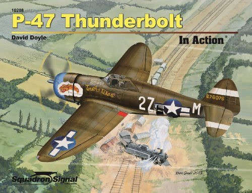 P-47 Thunderbolt in Action (Squadron Signal 10208)