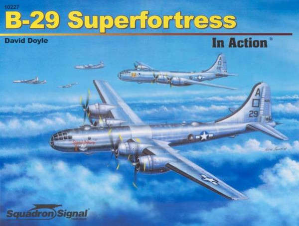 B-29 Superfortress in Action (Squadron Signal 10227) aviation