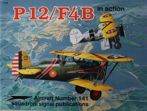 P-12/F4B in Action  (Squadron Signal 1141)