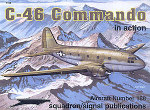 C-46 Commando in Action  (Squadron Signal 1188)