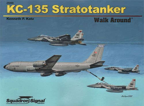 KC-135 Stratotanker Walk Around (Squadron Signal 25066)