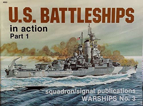 US Battleships in Action Part 1 (Squadron Singal 4003)