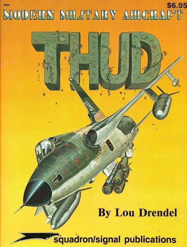 Thud F-105 Thunderchief (Squadron Signal 5004)