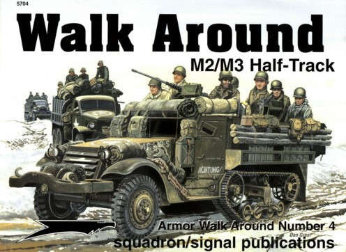 M2/M3 Half-Track Walk Around (Squadron Signal 5704)
