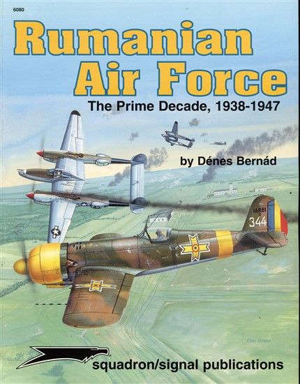 Rumanian Air Force - The Prime Decade, 1938 to 1947 (SS6080)
