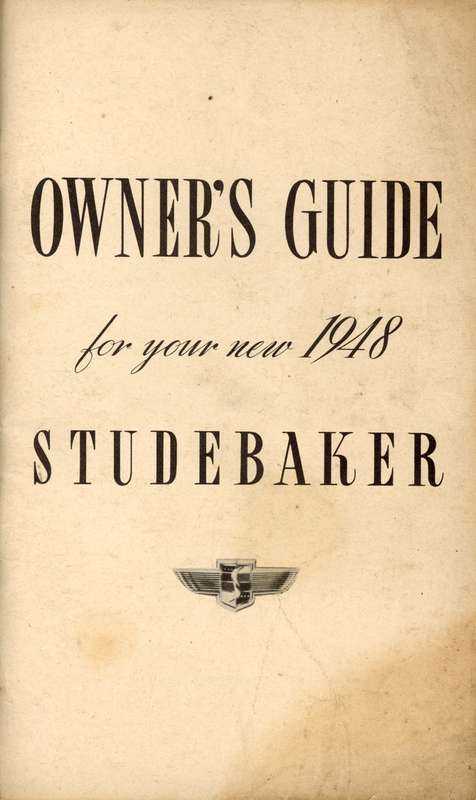 Owner's Guide for your new 1948 Studebaker