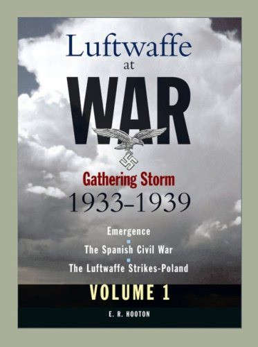 Luftwaffe at War - Gathering Storm 1933-1939 Vol 1 (1903223717)