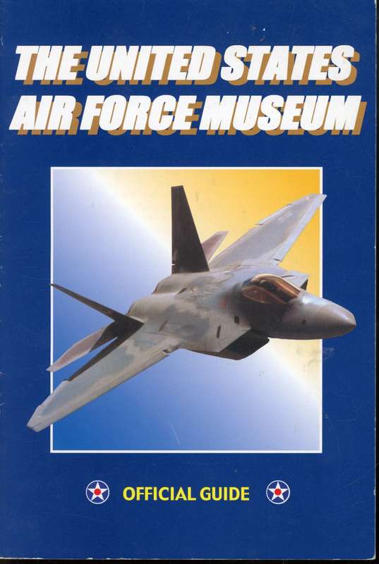 The United States Air Force Museum Official Guide (USAFM)(TAS018439) PRICE NEGOTIABLE