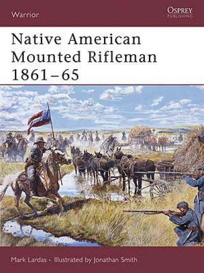 Native American Mounted Rifleman 1861-65 - WAR-105 (WAR-105)(9781841769714)(OSPREY)