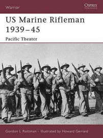 US Marine Rifleman 1939-45 - Pacific Theatre - (WAR-112)(9781841769721)(OSPREY)
