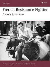 French Resistance Fighter - (WAR-117)(9781845030765)(OSPREY)