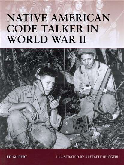 Native American Code Talker in World War II - (WAR-127)(9781846032691(OSPREY)