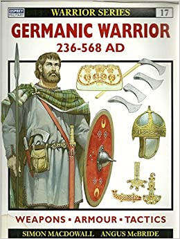 Germanic Warrior 236 - 568 AD (Osprey WAR-17)