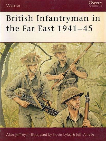 British Infantryman in the Far East 1941 - 45 (Osprey WAR-66)