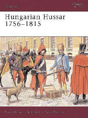 Hungarian Hussar 1756-1815 (Osprey WAR-81)