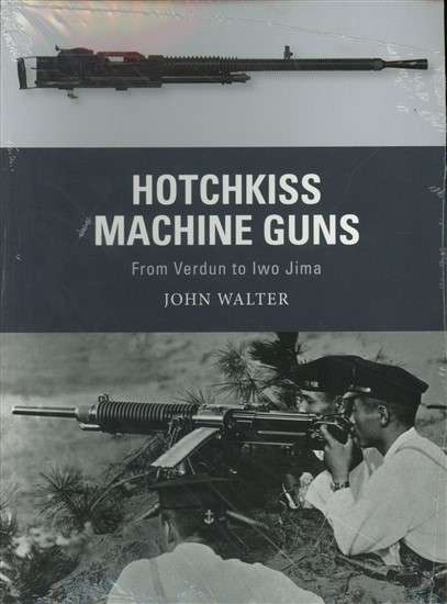 Hotchkiss Machine Guns (WPN-71)(9781472836168)(OSPREY)