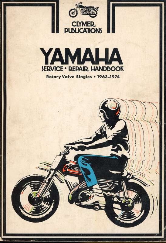 Yamaha Service - Repair Handbook Rotary Valve Singles 1963-1974