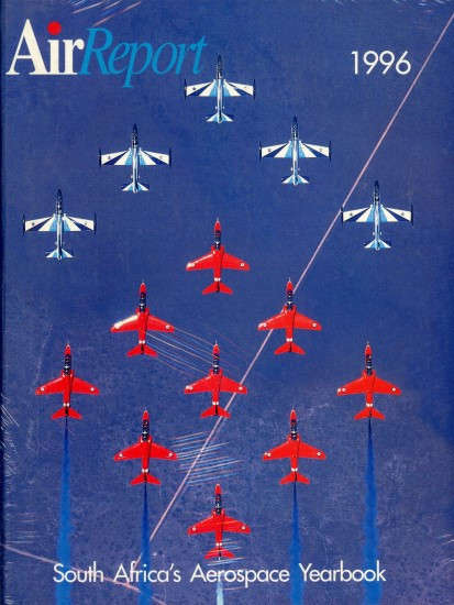 Air Report 1996 - South Africa's Aerospace Yearbook
