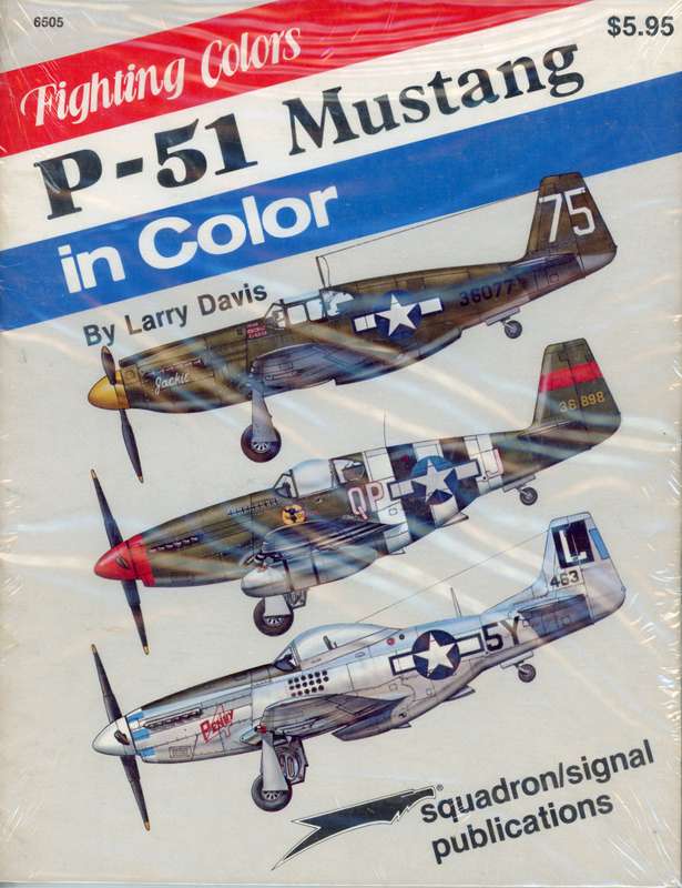 Fighting Colors P-51 Mustang in Color (Squadron Signal 6505)