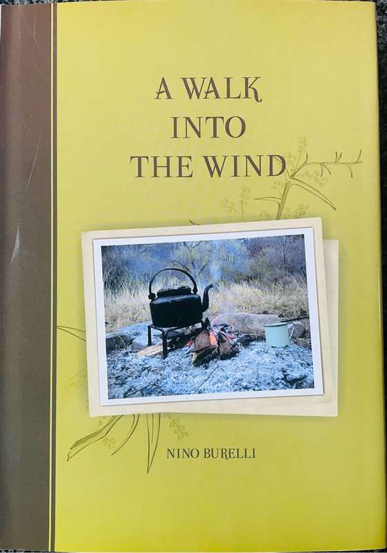 SIGNED!! "A WALK INTO THE WIND" BY NINO BURELLI