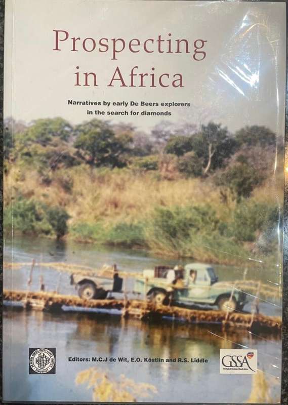 PROSPECTING IN AFRICA BY M C J DE WIT, E O KOSTLINE AND R S LIDDIE