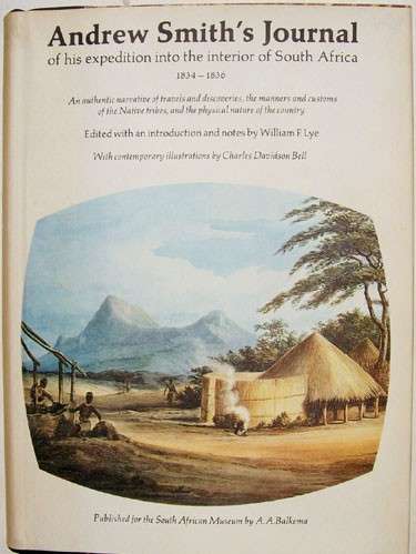 "ANDREW SMITH'S JOURNAL OF HIS EXPEDITION INTO THE INTERIOR OF SOUTH AFRICA-1834-1836"