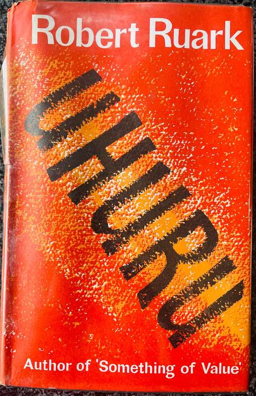 "UHURU" BY ROBERT RUARK - SEQUEL TO SOMETHING OF VALUE