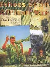"ECHOES OF AN AFRICAN WAR" BY CHAS LOTTER