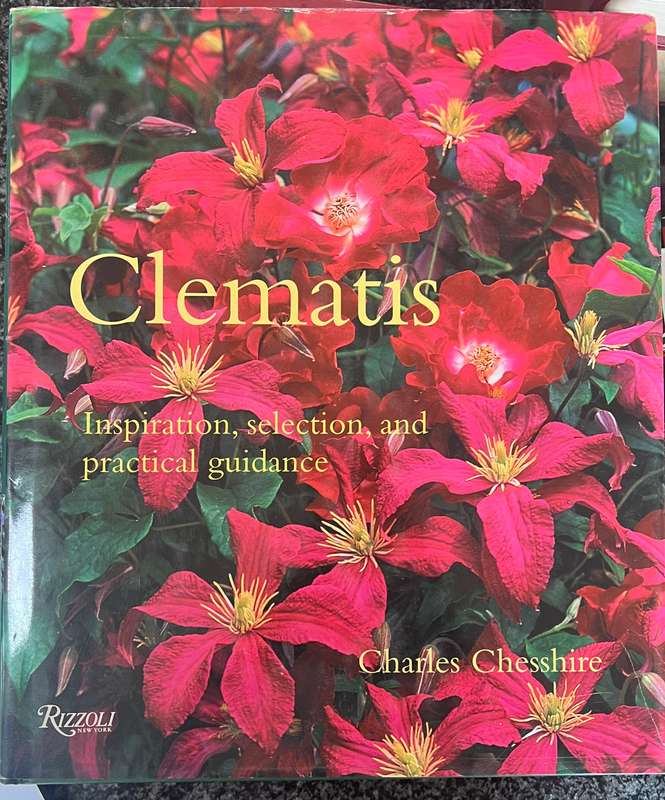 CLEMATIS: INSPIRATION, SELECTION, AND PRACTICAL GUIDANCE BY CHARLES CHESSHIRE