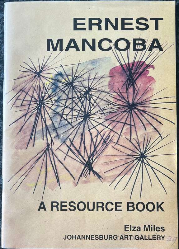 ERNEST MANCOBA: A RESOURCE BOOK BY ELZA MILES