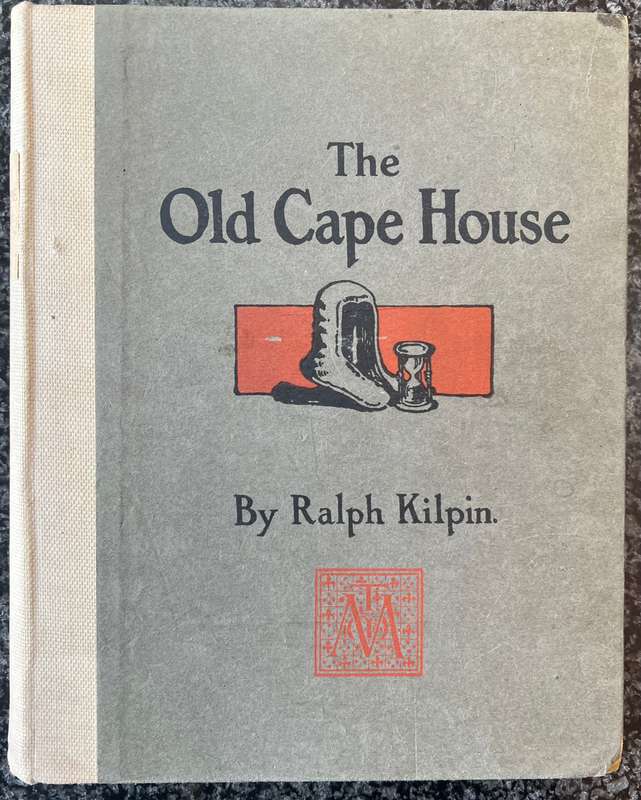 THE OLD CAPE HOUSE BY RALPH KILPIN