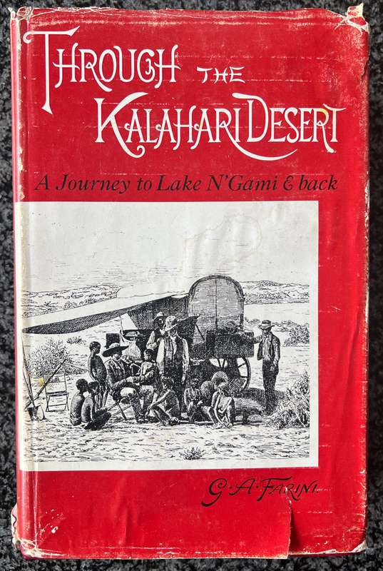 THROUGH THE KALAHARI DESERT BY G A FARINI