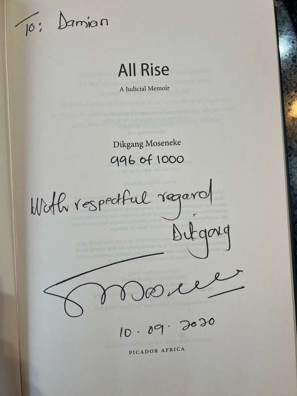INSCRIBED! ALL RISE: A JUDICIAL MEMOIR BY DIKGANG MOSENEKE