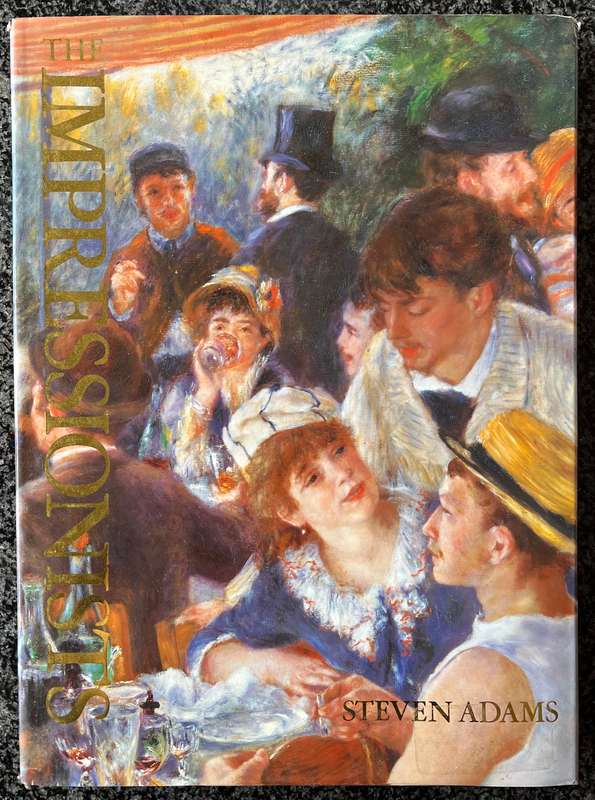 THE IMPRESSIONISTS BY STEVEN ADAMS