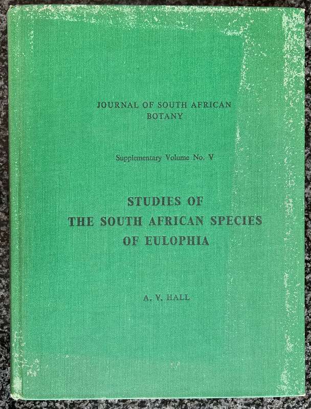 STUDIES OF THE SOUTH AFRICAN SPECIES OF EULOPHIA BY A V HALL,  JOURNAL OF SOUTH AFRICAN BOTANY
