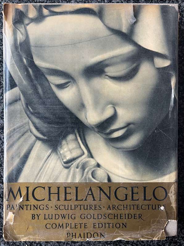 MICHELANGELO: PAINTINGS, SCULPTURES, ARCHITECTURE BY LUDWIG GOLDSCHEIDER COMPLETE EDITION