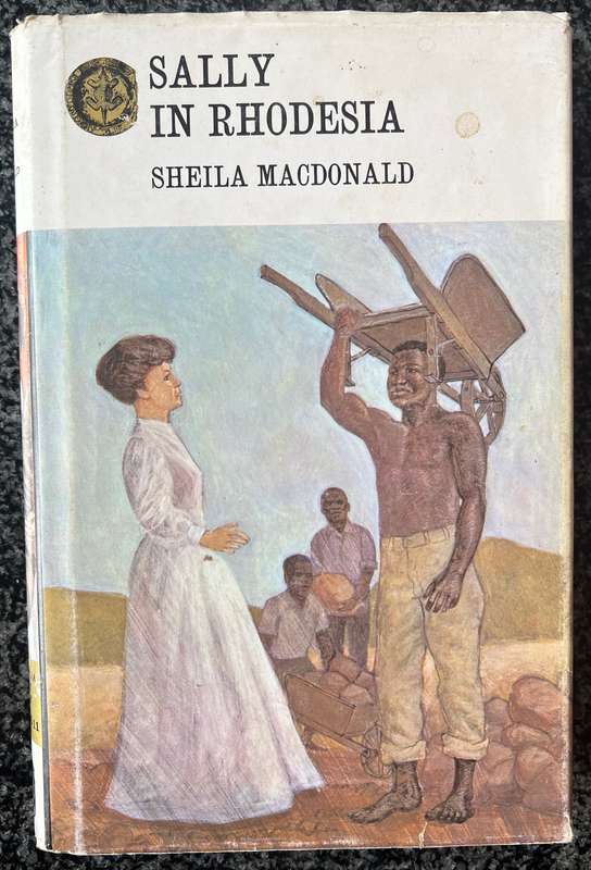 4 GOLD SERIES! THE ANCIENT RUINS OF RHODESIA, SALLY IN RHODESIA, THE CHRONICLES OF A CONTRACTOR...