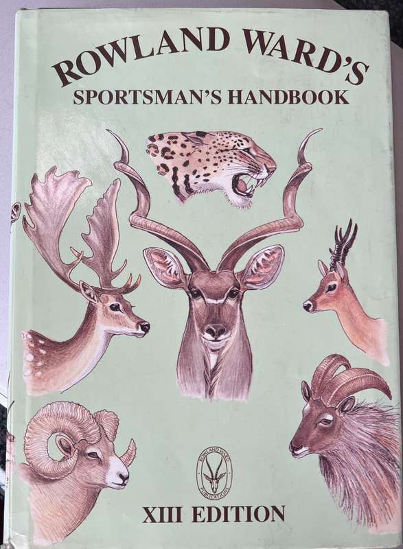 ROWLAND WARD'S SPORTSMAN'S HANDBOOK XIII EDITION