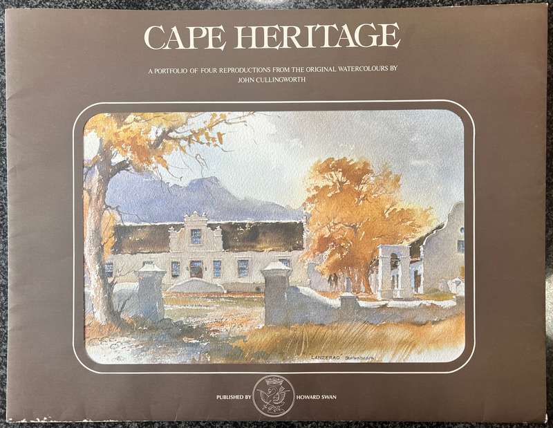 1 x COLLECTION OF 4 PRINTS "CAPE HERITAGE" BY LISTED SOUTH AFRICAN ARTIST JOHN CULLINGWORTH