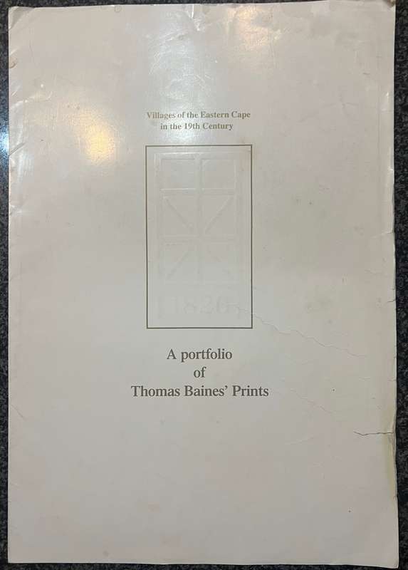 1 x COLLECTION OF 4 PRINTS "VILLAGES OF THE EASTERN CAPE IN THE 19th CENTURY" BY THOMAS BAINES