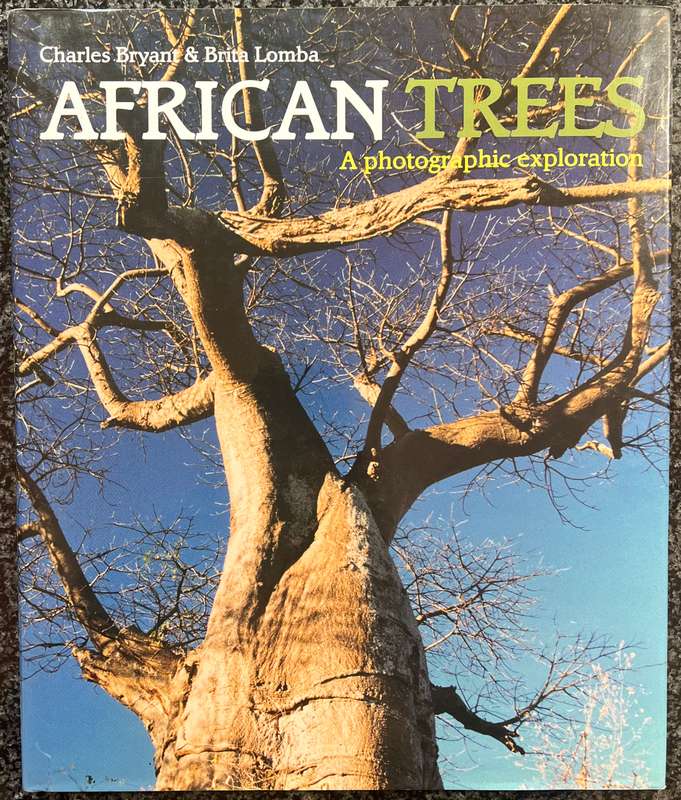4 TREE AND BUSH BOOKS: AFRICAN TREES A PHOTOGRAPHIC EXPLORATION, REMARKABLE TREES OF THE WORLD,...