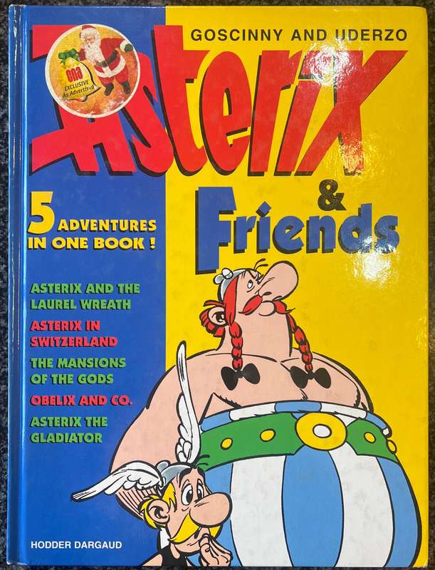ASTERIX & FRIENDS: 5 ADVENTURES IN ONE BOOK BY GOSCINNY AND UDERZO