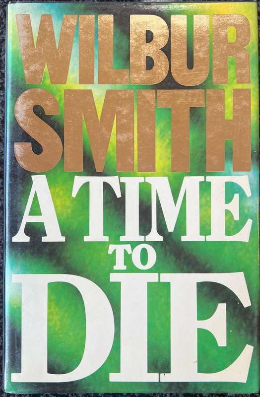 8 WILBUR SMITH BOOKS: ALL  HARDCOVER FIRST EDITIONS