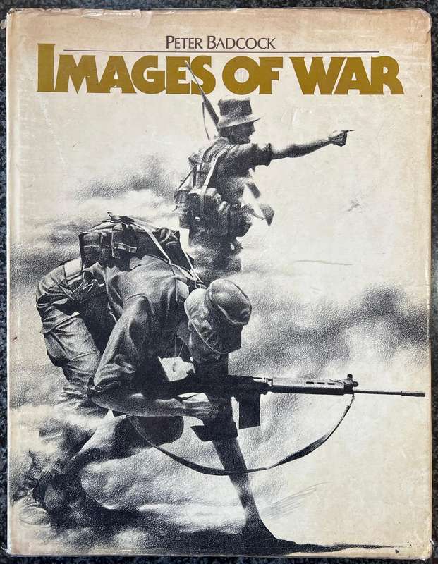 IMAGES OF WAR BY PETER BADCOCK, FIRST EDITION