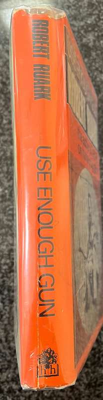 USE ENOUGH GUN BY ROBERT RUARK